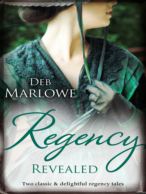 Title details for Regency Revealed/Unbuttoning Miss Hardwick/How to Marry a Rake by DEB MARLOWE - Available